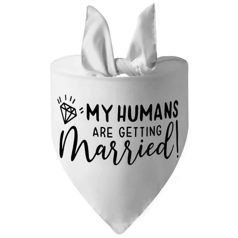 Dog Wedding Bandana My Humans Are Getting Married She Said.